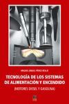 TECNOLOGIA DE LOS SISTEMAS DE ALIMENTACION Y ENCENDIDO DIESEL Y GASOLINA