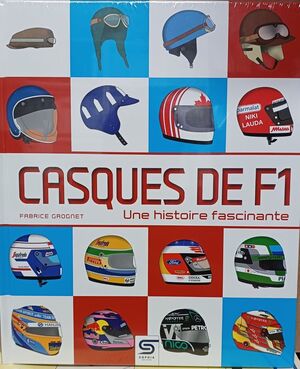 CASQUES DE F1 UNE HISTORIE FASCINANTE