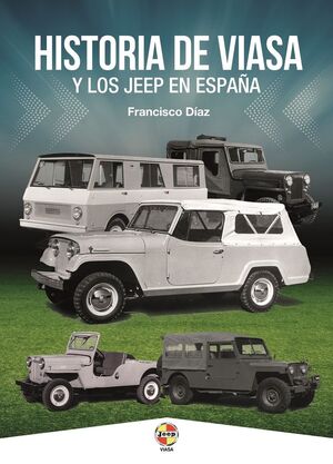 HISTORIA DE VIASA Y LOS JEEP EN ESPAÑA